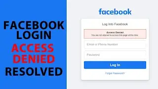 Facebook login -  Access denied Resolved