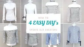 4 WAYS TO UPCYCLE OLD SWEATERS/TOPS | SUPER EASY REFASHION DIY