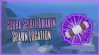 Cobra Spirit Awaken Spawn Location | Shindo Life | Roblox