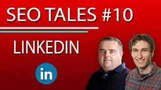 LinkedIn, How to use Linkedin to Generate leads & gain exposure | SEO Tales | Episode 10