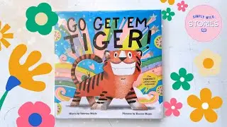Story Time: Go Get ‘Em, Tiger! - Read Along