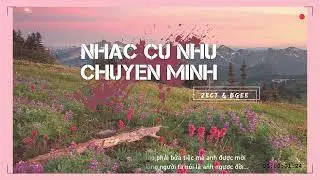 [lofi ver] nhạc cũ như chuyện mình - Zect x BGee
