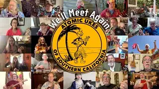 We'll Meet Again - Atomic Ukes