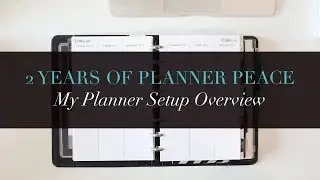 2 Years of PLANNER PEACE | My System and Setup Overview!