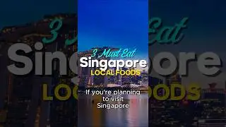 Singapore - 3 Must Try Local Foods! #singapore #travel #streetfood