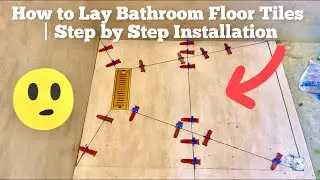 How to Lay Bathroom Floor Tiles Step by Step Installation 