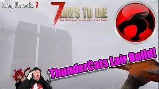 (Livestream) ThunderCats Lair Build! | Day 705+ | [A21.2 b30]  
