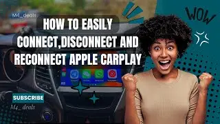 HOW TO EASILY CONNECT, DISCONNECT AND RECONNECT APPLE CARPLAY