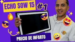 Echo Sow 15 - El Mejor de los Mejores ALEXA PARA TODOS