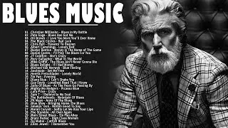 Relax Blues Music | Blues Song Of All Time | Best Blues Mix
