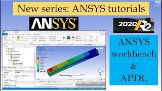 New video series: ANSYS tutorials (2020 R2)
