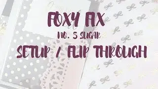 FoxyFix No.5 Setup/ Flip Through
