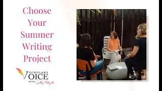 BONUS: Choose Your Summer Writing Project
