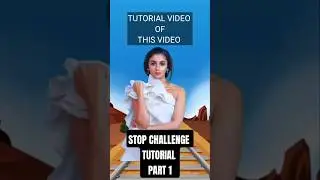 how to make stop challenge video PART1 