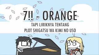 Jaret Fajrianto - 7!! Orange tapi Liriknya Tentang Plot Shigatsu wa Kimi no Uso