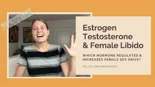 Testosterone vs Estrogen: Which Hormones Regulate & Increase Female Libido? A Deep Dive