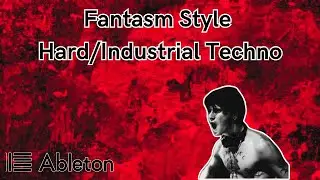 Fantasm Style - Hard/Industrial Techno Tutorial [​+​Free Project File]