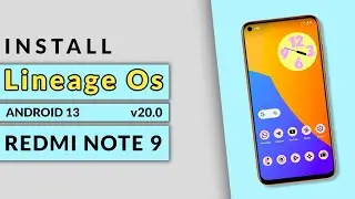 Lineage Os 20 Android 13 Rom Install on Redmi Note 9