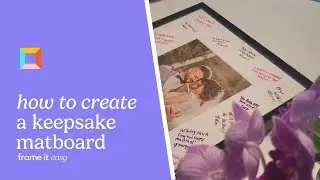 How To Create A Keepsake DIY Matboard