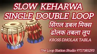 SLOW KEHARWA DUGAN SINGLE DOUBLE MIX LOOP, INDIAN RHYTHM LOOPS #dholaktablaloops #indianrhythmloops 
