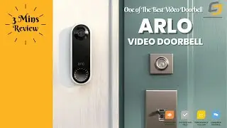 Arlo Video Doorbell In-Depth Review: Design, Features, Performance, Consumer Feedback