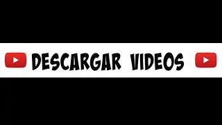 COMO DESCARGAR UN VÍDEO DE YOUTUBE