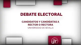 Debate electoral entre candidatos y candidatas a rector o rectora de la Universidad de Sevilla