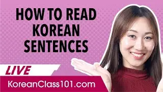 How to Perfectly Read Korean Sentences?