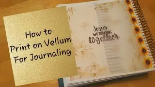 *How to Print on Vellum | Stamping on Vellum | Bible Tip In