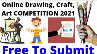 Online Drawing Competition 2021 Free Entry October, Online Craft Competition 2021 