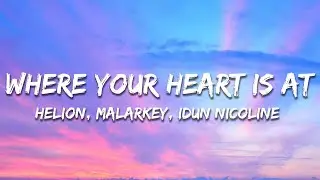 Helion, MALARKEY & Idun Nicoline - Where Your Heart Is At (Lyrics)