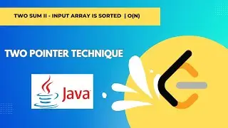 Two Sum II - Input Array Is Sorted | Two Pointer Technique | O (N) | Java