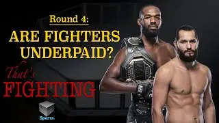 UFC - Are Fighters Underpaid? - Jon Jones & Jorge Masvidal UNHAPPY -That's Fighting Ep. 4 Round 4