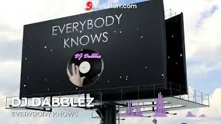 DJ Dabblez  - Everybody Knows