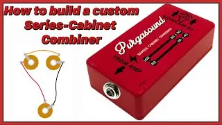 How to build a Series Cabinet Combiner