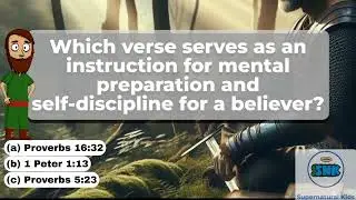 Which verse serves as an instruction for mental preparation and self discipline for a believer