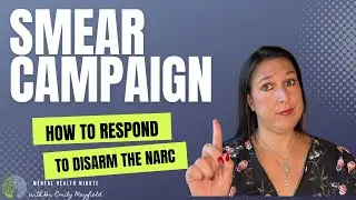 How to Survive a Narcissist's Smear Campaign [3 ways to disarm the narcissist]
