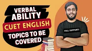 Topics to be Covered in Verbal Ability CUET English 2023 Exam - Sumit Thakur English