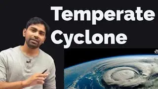 Mechanism of Temperate Cyclone/extratropical  Cyclone