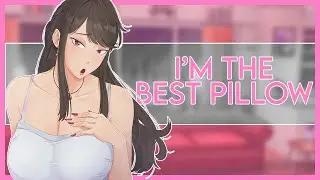 Dom GF Demands To Be Your Pillow (Soft Spoken ASMR Roleplay)