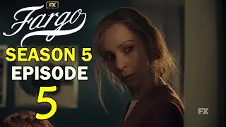 FARGO Season 5 Episode 5 Trailer |  Theories And Release Date