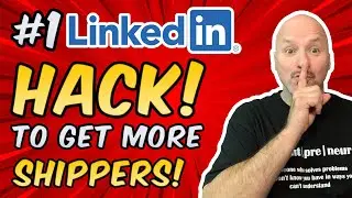 Freight Broker Sales Training - How to Get Shippers as a Freight Broker with LinkedIn [#1 Hack]