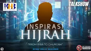 Inspirasi Hijrah: From Riba To Ghuroba! - Khalid Basalamah