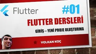 Flutter Dersleri-1 - Yeni Proje Oluşturma ve Platformu Tanıma