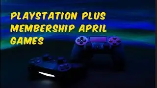 Ps plus membership April games