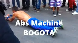 Street show Bogota -  Abs machine!