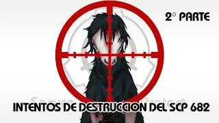 SCP-682: intentos de destrucción PARTE 2 (Español Latino)