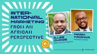 International Marketing From an African Perspective with Mark Kaigwa
