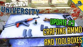 SCUM University: Crafting UPDATE - Ammunition and Toolbox #3 [Ammo]