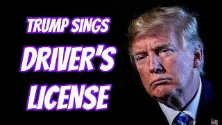 Olivia Rodrigo - Driver's License (Donald Trump Cover)